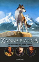 Copertina  Zanna Bianca : il romanzo del film