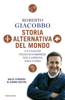 Copertina  Storia alternativa del mondo : un viaggio pieno di sorprese nel cammino dell'uomo
