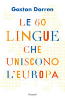 Copertina  Le 60 lingue che uniscono l'Europa
