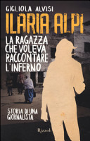 Copertina  Ilaria Alpi : la ragazza che voleva raccontare l'inferno