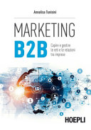 Copertina  Marketing B2B : capire e gestire le reti e le relazioni tra imprese