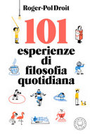 Copertina  101 esperienze di filosofia quotidiana