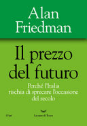 Copertina  Il prezzo del futuro : perché l'Italia rischia di sprecare l'occasione del secolo