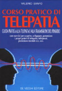 Copertina  Corso pratico di telepatia : guida pratica alla telepatia e alla trasmissione del pensiero