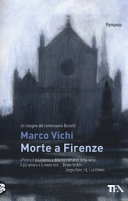 Copertina  Morte a Firenze : [un'indagine del commissario Bordelli] : [5] ; Con un'intervista all'autore di Teresa Ciabatti e un saggio di Luca Scarlini