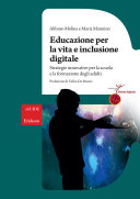 Copertina  Educazione per la vita e inclusione digitale : strategie innovative per la scuola e la formazione degli adulti