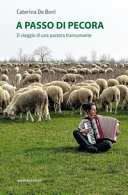 Copertina  A passo di pecora : il viaggio di una pastora transumante