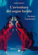 Copertina  L'avventura del sogno lucido : da dove cominciare