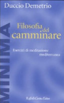 Copertina  Filosofia del camminare : esercizi di meditazione mediterranea