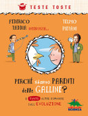 Copertina  Perché siamo parenti delle galline? : e tante altre domande sull'evoluzione