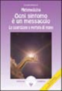 Copertina  Metamedicina : ogni sintomo è un messaggio : la guarigione a portata di mano