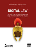 Copertina  Digital Law : istruzioni per un uso consapevole degli strumenti del mondo digitale