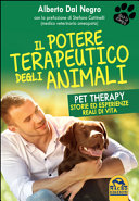 Copertina  Il potere terapeutico degli animali : pet therapy: storie ed esperienze reali di vita
